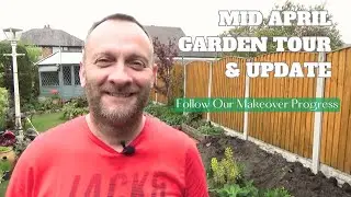 Mid April Cottage Garden Tour & Update | What's Growing in Mid Spring | Garden Makeover Progress