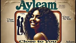 AYLEAM  -  CLOSE 2 U (Mona Moore Mix)
