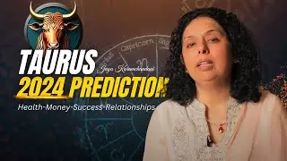 Taurus 2024 PREDICTIONS? Health-Money-Success-Relationships-Jaya Karamchandani