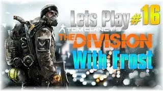 Lets Play The Division #16 - The First Wave - [Main Mission] [Crazy Edition]