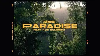 Fatbabs x Roe Summerz  - Paradise (Official Video)