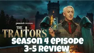 TRAITORS SEASON 4 EPISDE 3-5 LIVE REVIEW