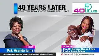 40 YEARS LATER: What we know about real love || 40 Plus - 5th July 2025