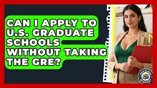 Can I Apply to U.S. Graduate Schools Without Taking the GRE? | Grad School Mindset News
