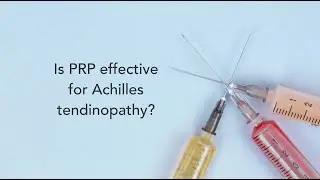 Is PRP effective for Achilles tendinopathy?