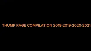 TTHUMP RAGE COMPILATION 2018-2019-2020-2021 [2 HOUR] 