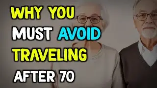 5 Shocking Travel Dangers After 70 That Could Ruin Your Trip!  #wisdom #travelsafety