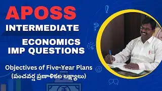 APOSS Intermediate Economics(ఆర్థిక శాస్త్రం) Exam | 5-Mark |Objectives of Five-Year Plans