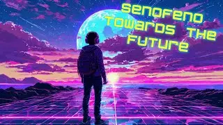 Ilya Malakhov (Senofeno) - Towards the Future #electro #senofeno #synthwave #flstudio #future