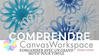 Canvas Workspace, S'organiser avec un grand motif pour vinyle...