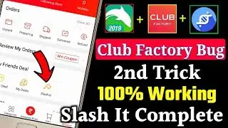 Club factory Slash it Trick | Club factory Slash it Working Trick | 100% New Woking trick