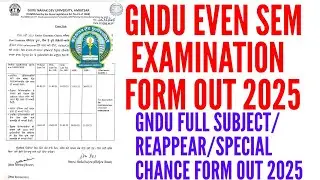 Gndu even sem examination form 2025 | Gndu full subject/reappear/special chance form out 2025