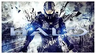 Halo with Some Idiots