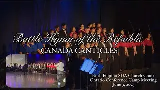Ontario Conference Camp Meeting 2023 &ldquo;Battle Hymn of the Republic&rdquo; by CANTICLES