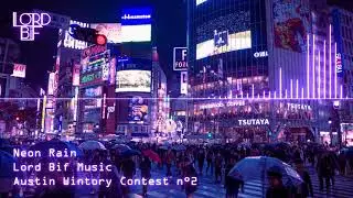 Neon Rain - Austin Wintory Contest 2023 // Lord Bif Music