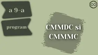 CMMDC si CMMMC a 2 Numere - Metoda Scaderilor Repetate - Program C++ - Clasa a 9-a