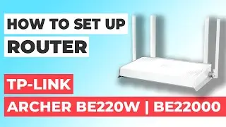 ✅ Как настроить TP-Link Archer BE220W | Как настроить WiFi-роутер TP-Link BE22000 Archer BE220W