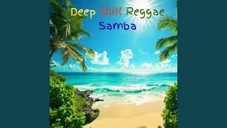 Reggae Samba in My Heart