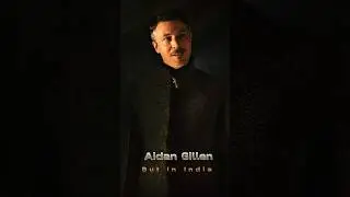 Aidan Gillen But In India