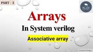 Arrays in System verilog | Part-3 | Associative array in system verilog
