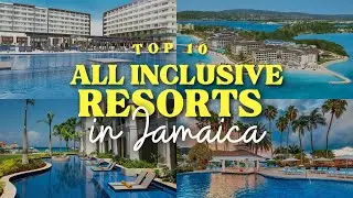 TOP 10 ALL INCLUSIVE RESORTS IN JAMAICA