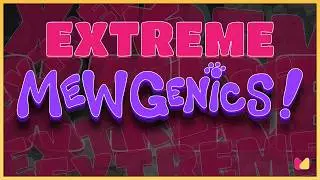 This Episode is EXTREME - Ep. 8 | Mewgenics