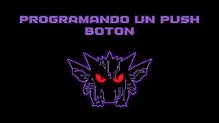 3.1 Programando un push boton (PRACTICA)