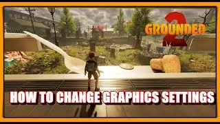 GROUNDED 2 &mdash; Как изменить все настройки графики