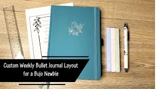 Custom Weekly Bullet Journal Layout for a Bujo Newbie