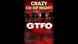 GTFO &mdash; Saturday Night Shenanigans (Co-Op Nightmare Run)
