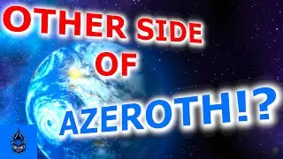OTHER SIDE OF AZEROTH! NEW CONTINENT Coming To WoW? - Doronsmovies - IamSamC6