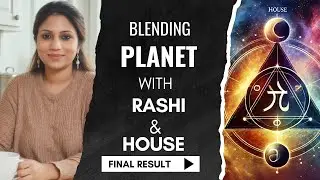 Blending Planetary Traits with Rashi Characteristics