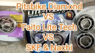 Pitsbike (Diamond) VS Faito (Lite Tech) VS Stock (SKF & Nachi)