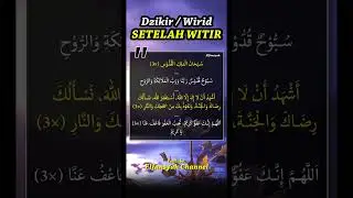 DZIKIR WIRID SETELAH SHOLAT WITIR (SEBELUM DOA) #storyislami #shortislami