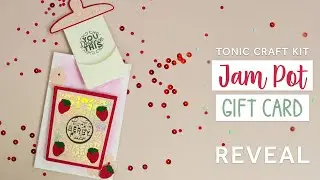 Unboxing the Latest Tonic Craft Kit: Jam Pot Gift Card | Tonic Studios