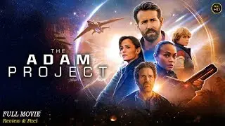 The Adam Project Full Movie In English | Hollywood Movie In English | Review & Facts