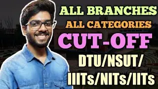 Category-wise Cut-Off for all Branches of all top Colleges | DTU,NSUT,IIITs,NITs,IITs All Cut-off