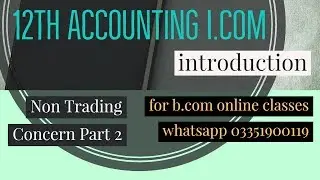 I.com Part 2 Accounting L non trading concern introduction #icomaccounting #icompart2nontradingcon