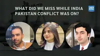 What Did We Miss While India Pakistan Conflict Was On? | Rida Hosain Asad Rahim Khan Moiz Baig