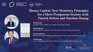 Money Capital: New Monetary Principles for a Prosperous Society with Patrick Bolton & Haizhou Huang