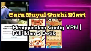 🔴 Cara Nuyul Sushi Blast Game Penghasil Saldo Dana | Mengunakan Config Vpn Full Iklan 5 Detik