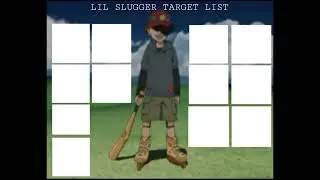 Lil slugger target list meme
