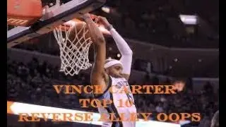 Vince Carter TOP 10 Reverse Alley Oops
