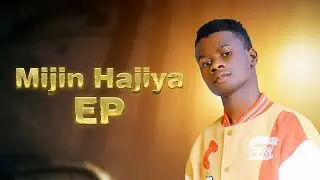 Abdul Sonar ( Baby) Mijin Hajiya Ep