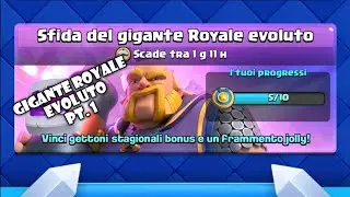 Sfida del Gigante Royale Evoluto Pt. 1 - Clash Royale ita