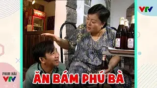 Gặp nhau cuối tuần - ĂN BÁM PHÚ BÀ - HÀI QUANG TÈO - GIANG CÒI - Hài VTV hay nhất 2025