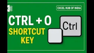 SHORTCUT KEY CONTROL + O