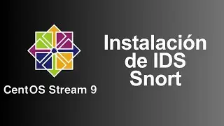 Laboratorio 6.3: Instalación de IDS Snort    | CentOS 9 Stream