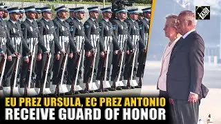 European Union’s Ursula Von, European Council’s Antonio Luis receive Guard of Honor ahead of R-Day