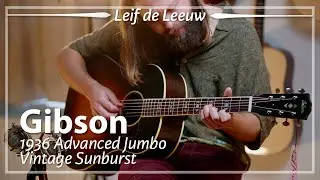 Gibson 1936 Advanced Jumbo Vintage Sunburst played by Leif de Leeuw | Demo